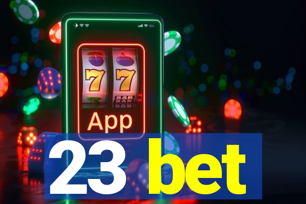 23 bet